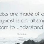 Michio Kaku’s Quote